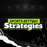 Sports Betting Strategies for Beginners